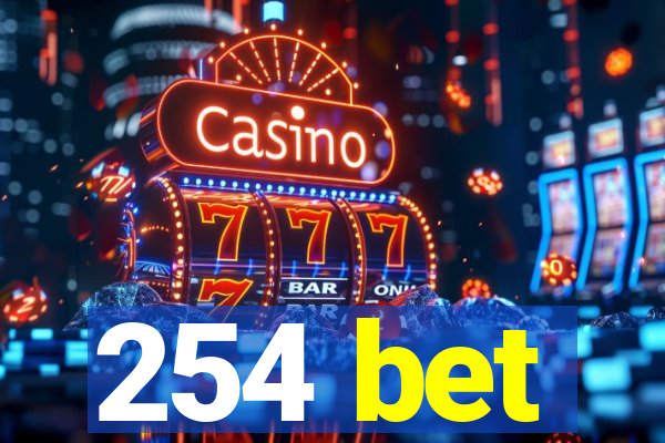 254 bet